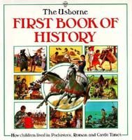 First Book of History: Combines Living in Prehistoric, Castle Times and Roman Times 0746013043 Book Cover