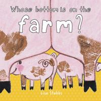 Whose Bottom Is On the Farm? 1910716553 Book Cover