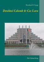 Detektei Colomb & Co: Lara: Der Coltan-Krieg 3748174632 Book Cover