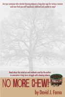 No More Chew! 1469921855 Book Cover