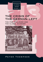 Crisis of the German Left (Monographs in German History) 1845451600 Book Cover