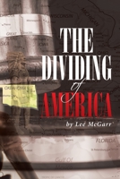 The Dividing of America B0B378PL15 Book Cover