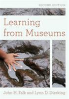 Learning from Museums: Visitor Experiences and the Making of Meaning: Visitor Experiences and the Making of Meaning (American Association for State and Local History Book Series) 0742502953 Book Cover