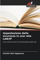 Impostazione della sicurezza in una rete LAN/IP: Corso sulla sicurezza e l'amministrazione della rete 6206014991 Book Cover