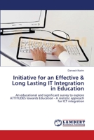 Initiative for an Effective & Long Lasting IT Integration in Education 3659114308 Book Cover