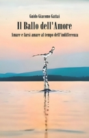 IL BALLO DELL'AMORE: Amare e farsi amare al tempo dell'indifferenza (Italian Edition) B0DS9R7YL6 Book Cover