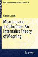 Meaning and Justification. an Internalist Theory of Meaning 3031246047 Book Cover