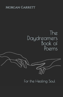The Daydreamers Book of Poems: For the Healing Soul B0CGG5G6WV Book Cover