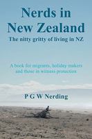 Nerds in New Zealand: The Nitty Gritty of Living in Nz 1425182372 Book Cover