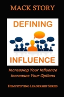 Demystifying Leadership Series: Defining Influence 0615996639 Book Cover