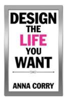 Design the Life You Want 152452087X Book Cover