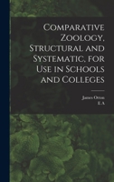Comparative Zoology, Structural and Systematic, for use in Schools and Colleges 1018542604 Book Cover