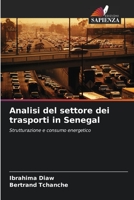 Analisi del settore dei trasporti in Senegal: Strutturazione e consumo energetico 6206080307 Book Cover