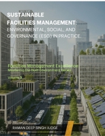 Sustainable Facilities Management: Environmental, Social, and Governance (ESG) in Practice. B0FJ2LV39K Book Cover