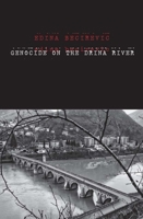 Genocide on the Drina River 0300192584 Book Cover