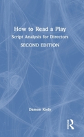 How to Read a Play: Script Analysis for Directors 1032470844 Book Cover