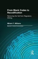 From Black Codes to Recodification: Removing the Veil from Regulatory Writing 1138637955 Book Cover