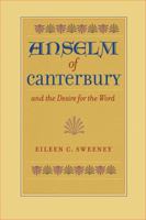 Anselm of Canterbury and the Desire for the Word 0813228735 Book Cover