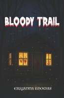 Bloody Trail B0FR48L9TX Book Cover