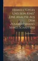 Hebbels "Gyges und sein Ring" eine Analyse aus dem Zusammenhang seines Schaffens 1021130796 Book Cover