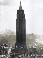 Thirteen Months to Go: The Creation of the Empire State Building 1592231055 Book Cover