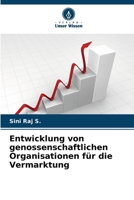 Entwicklung von genossenschaftlichen Organisationen für die Vermarktung (German Edition) 6207610121 Book Cover