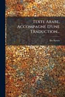 Texte Arabe, Accompagné D'une Traduction... 1278256466 Book Cover