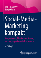 Social-Media-Marketing kompakt: Ausgestalten, Plattformen finden, messen, organisatorisch verankern (German Edition) 3658499273 Book Cover
