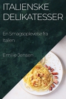 Italienske Delikatesser: En Smagsoplevelse fra Italien (Danish Edition) 1835596916 Book Cover