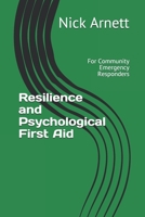 Resilience and Psychological First Aid: For Community Emergency Responders 0998712493 Book Cover