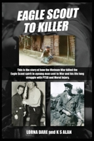 Eagle Scout To Killer 1965390137 Book Cover