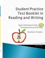Student Practice Test Booklet in Reading and Writing - Grade 4 - Teacher to Teacher 1537671200 Book Cover