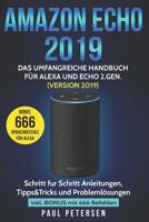 Amazon Echo 2019: Das umfangreiche Handbuch für Alexa und Echo 2.Gen. (Version 2019) - Schritt für Schritt Anleitungen, Tipps&Tricks und 1790366399 Book Cover