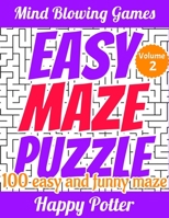 Easy Maze Puzzle - Volume 2: 100 Easy and Funny Maze - For Kids and Beginners 1698916213 Book Cover