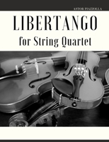 Libertango for String Quartet B09NWBH4V6 Book Cover