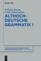 Althochdeutsche Grammatik 01. Laut- und Formenlehre: Laut- Und Formenlehre. Von Wilhelm Braune. 15. Auflage Bearbeitet 3484108614 Book Cover
