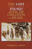 The Lost and the Found African Children of Israel B0DTBQ6HL1 Book Cover