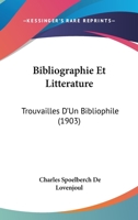 Bibliographie Et Litterature: Trouvailles D'Un Bibliophile (1903) 2329775652 Book Cover