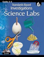 Standards-Based Investigations Science Labs, Grades 3-5 [With CD] 1425801641 Book Cover