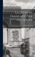 La diction française par les textes 1016600569 Book Cover