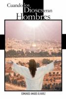 Cuando Los Dioses Eran Hombres 1463364059 Book Cover