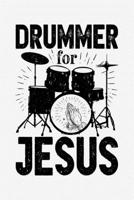 Drummer For Jesus: Drummer Lined Notebook, Journal, Organizer, Diary, Composition Notebook, Gifts for Drummers and Music Lovers 1709832789 Book Cover