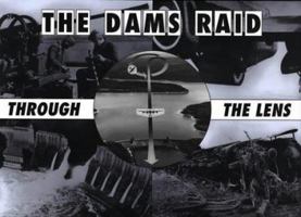 The Dams Raid Through the Lens 1870067274 Book Cover
