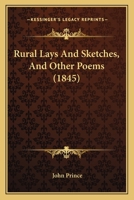Rural Lays And Sketches, And Other Poems 1165653761 Book Cover