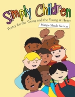 Simply Children : Poetry for the Young and the Young at Heart 1664200096 Book Cover