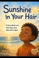 Sunshine In Your Hair (Love Stays With You Series) B0GZZ5QHY9 Book Cover