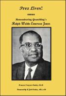 Prez Lives!: Remembering Grambling's Ralph Waldo Emerson Jones 1425184294 Book Cover
