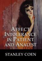 Affect Intolerance in Patient and Analyst 0765703645 Book Cover