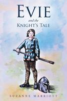Evie and the Knight's Tale 1546288228 Book Cover