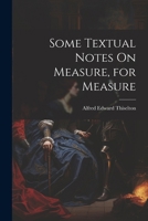 Some Textual Notes On Measure, for Measure 1022795163 Book Cover